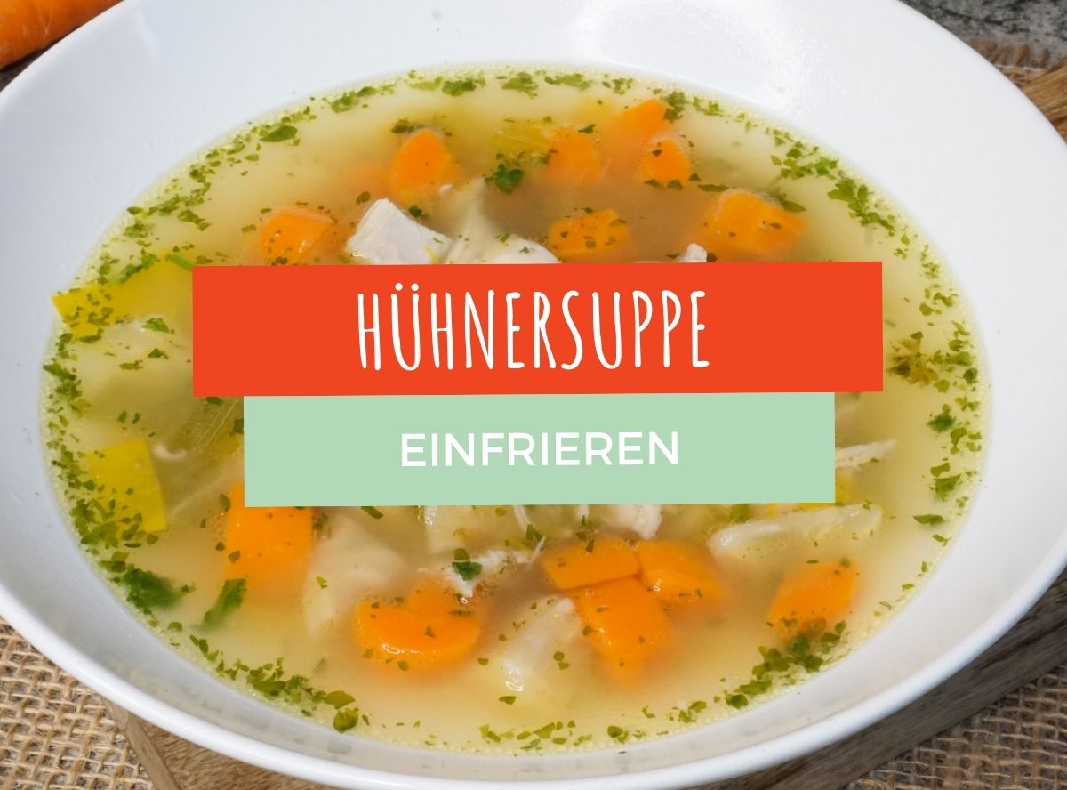 Hühnersuppe einfrieren